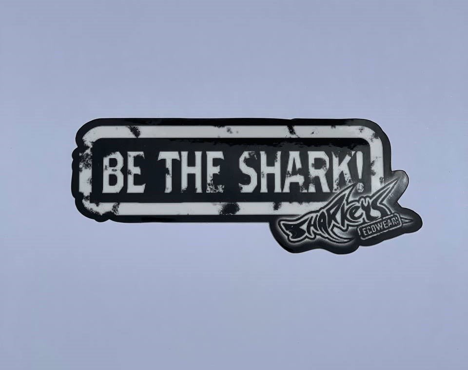Sharkey’s Sticker, "Be the Shark," 6-Inch Size